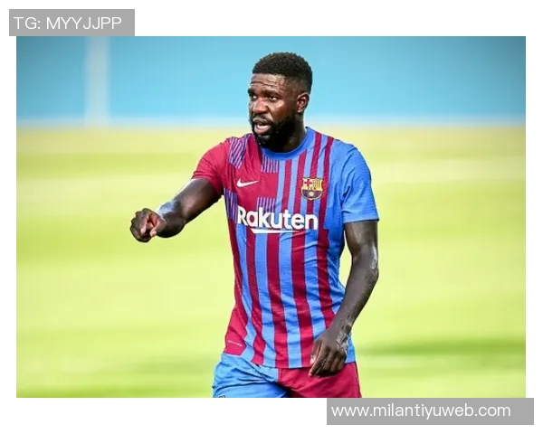 乌姆蒂蒂回忆巴萨逆转巴黎恩里克赛前准备周全令人印象深刻 乌姆蒂蒂回忆巴萨逆转巴黎恩里克赛前准备周全令人印象深刻