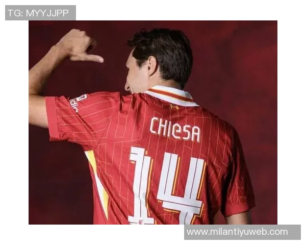 基耶萨在利物浦表现获赞誉意大利队计划11月召回他