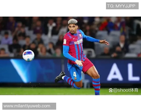 阿劳霍今夏拒绝热刺利物浦切尔西尤文决心留在巴萨继续奋斗 阿劳霍今夏拒绝热刺利物浦切尔西尤文决心留在巴萨继续奋斗