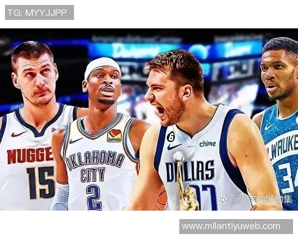 新赛季MVP赔率揭晓SGA领跑约基奇东契奇紧随其后文班名列第四