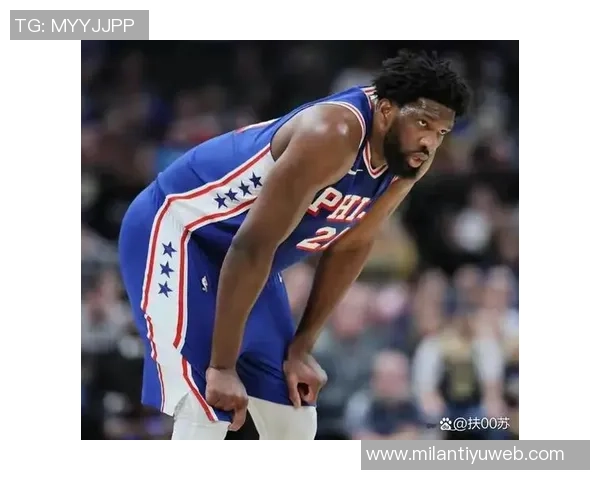 76人失去大帝反而迎来连胜恩比德场均20分是否将成常态